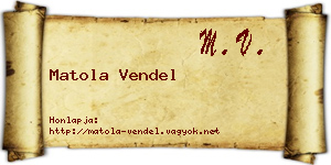 Matola Vendel névjegykártya